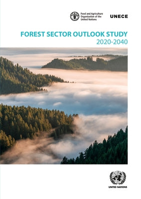 Forest Sector Outlook Study 2020-2040 by United Nations Publications