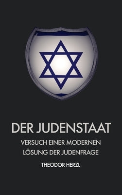 Der Judenstaat: Versuch einer modernen Lösung der judenfrage by Herzl, Theodor