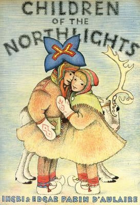 Children of the Northlights by D'Aulaire, Ingri