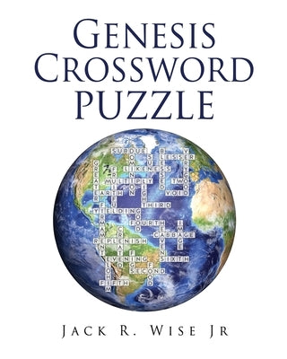 Genesis Crossword puzzle by Wise, Jack R., Jr.