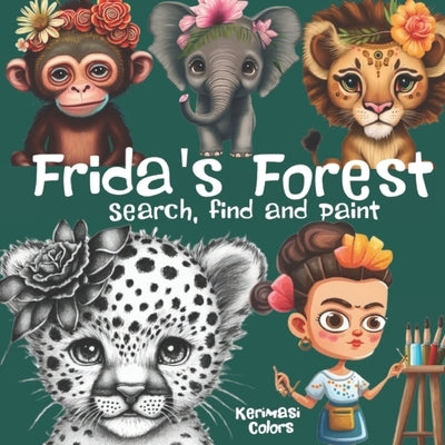 Frida's Forest: Search, Find and Paint by Colors, Kerimasi
