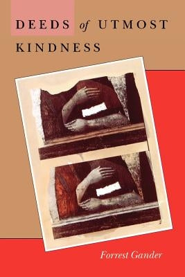 Deeds of Utmost Kindness by Gander, Forrest