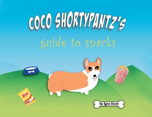 Coco Shortypants's Guide to Snacks by Eecat, Lynn