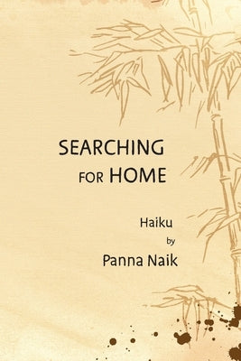 Searching for Home: Haiku by Naik, Panna