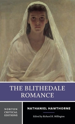 The Blithedale Romance by Hawthorne, Nathaniel