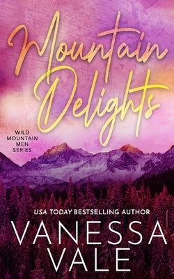 Mountain Delights by Vale, Vanessa