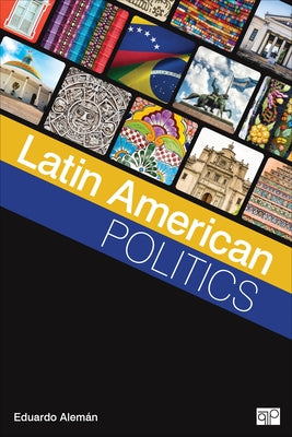 Latin American Politics by Aleman, Eduardo