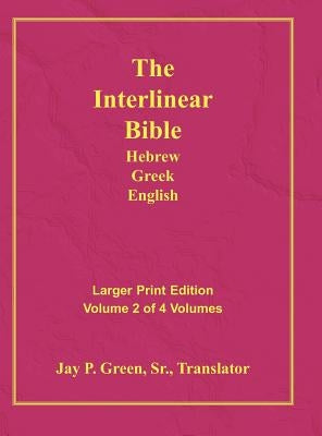 Interlinear Hebrew Greek English Bible-PR-FL/OE/KJ Large Print Volume 2 by Green, Jay Patrick, Sr.