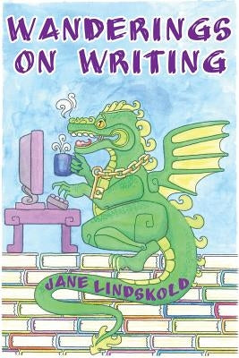 Wanderings on Writing by Lindskold, Jane