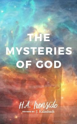 The Mysteries of God, Revised Edition by Kalmbach, J.