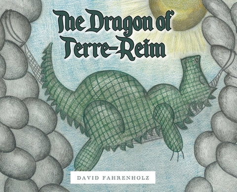 The Dragon of Terre-Reim by Fahrenholz, David