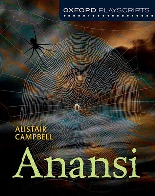 Dramascripts: Anansi by Campbell, Alistair