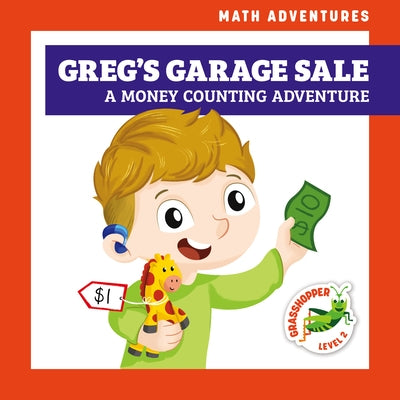 Greg's Garage Sale: A Money Counting Adventure by Everett, Elizabeth