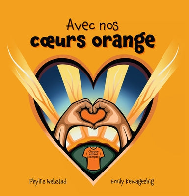 Avec Nos Coeurs Oranges by Webstad, Phyllis