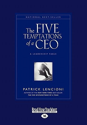 The Five Temptations of a CEO: A Leadership Fable (Large Print 16pt) by Lencioni, Patrick