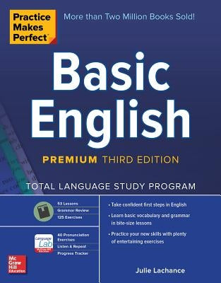 Practice Makes Perfect: Basic English, Premium Third Edition by LaChance, Julie