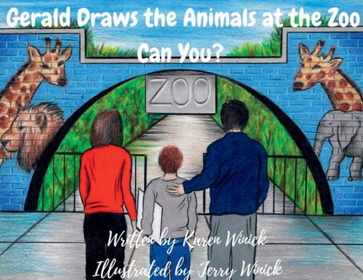 Gerald Draws the Animals at the Zoo, Can You? by Winick, Karen
