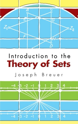 Introduction to the Theory of Sets by Breuer, Joseph