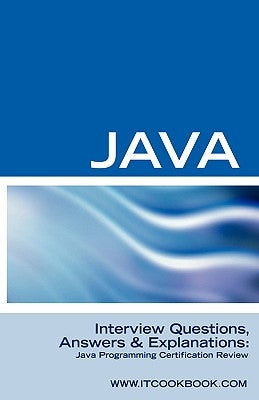 Java Interview Questions: Java Programming Certification Review by Sanchez, Terry