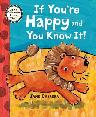 If You're Happy and You Know It by Cabrera, Jane