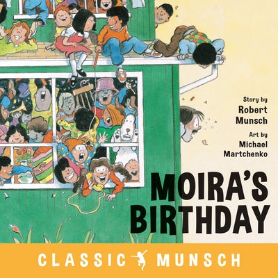 Moira's Birthday by Munsch, Robert