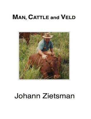 MAN, CATTLE and VELD - Color by Zietsman, Johann