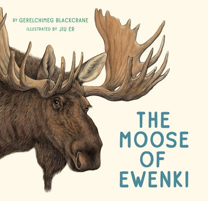 The Moose of Ewenki by Blackcrane, Gerelchimeg