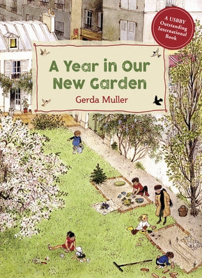 A Year in Our New Garden by Muller, Gerda
