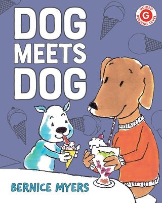 Dog Meets Dog by Myers, Bernice