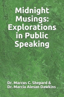 Midnight Musings: Explorations in Public Speaking by Dawkins, Marcia Alesan