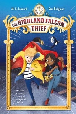 The Highland Falcon Thief: Adventures on Trains by Leonard, M. G.