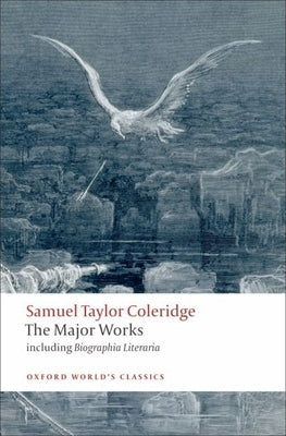 Samuel Taylor Coleridge: The Major Works by Coleridge, Samuel Taylor