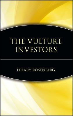 The Vulture Investors by Rosenberg, Hilary