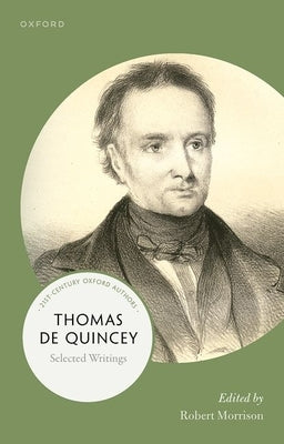 Thomas de Quincey: Selected Writings by Morrison, Robert