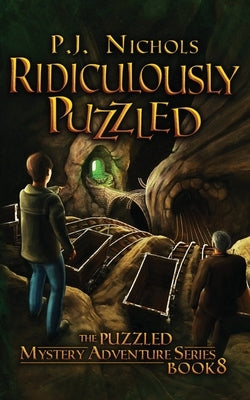 Ridiculously Puzzled (The Puzzled Mystery Adventure Series: Book 8) by Nichols, P. J.
