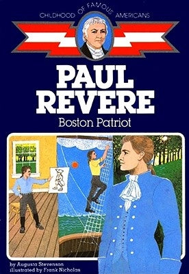 Paul Revere: Boston Patriot by Stevenson, Augusta