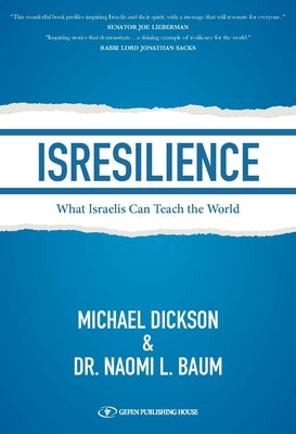 Isresilience: What Israelis Can Teach the World by Dickson, Michael