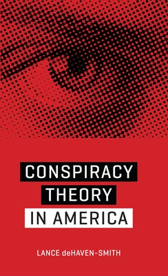 Conspiracy Theory in America by Dehaven-Smith, Lance
