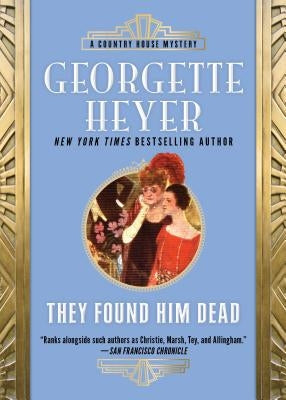 They Found Him Dead by Heyer, Georgette