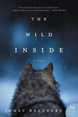 The Wild Inside by Bradbury, Jamey