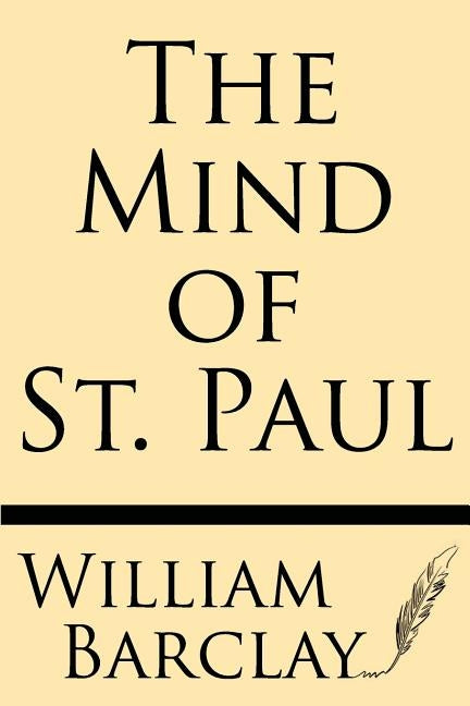 The Mind of St. Paul by Barclay, William