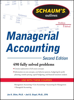 Schaum's Outline of Managerial Accounting by Shim, Jae