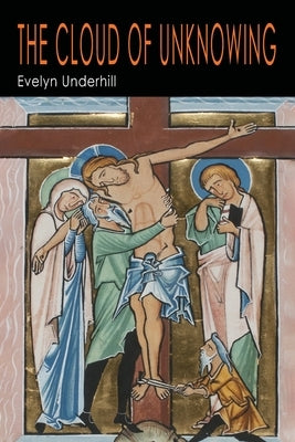 The Cloud of Unknowing by Underhill, Evelyn