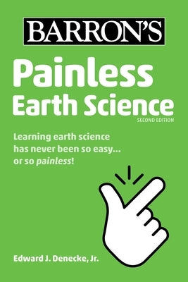 Painless Earth Science by Denecke, Edward J.