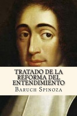 Tratado de La Reforma del Entendimiento (Spanish Edition) by Spinoza, Benedictus de