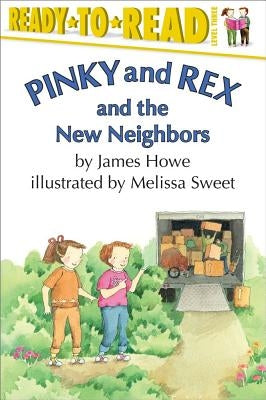 Pinky and Rex and the New Neighbors: Ready-To-Read Level 3 by Howe, James