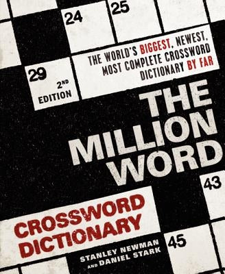 The Million Word Crossword Dictionary, 2nd Edition by Newman, Stanley