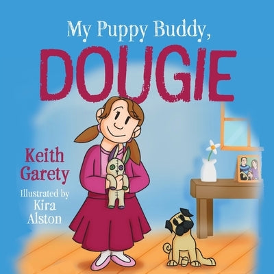 My Puppy Buddy, Dougie by Garety, Keith