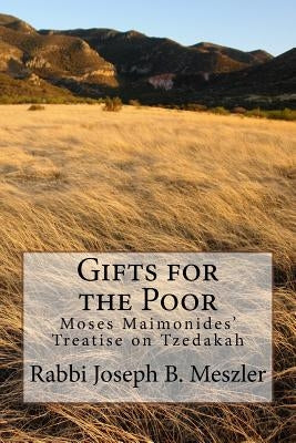 Gifts for the Poor: Moses Maimonides' Treatise on Tzedakah by Raphael, Marc Lee