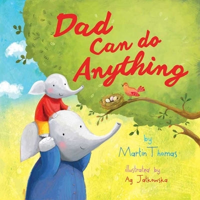 Dad Can Do Anything by Thomas, Martin